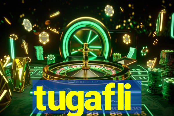 tugafli