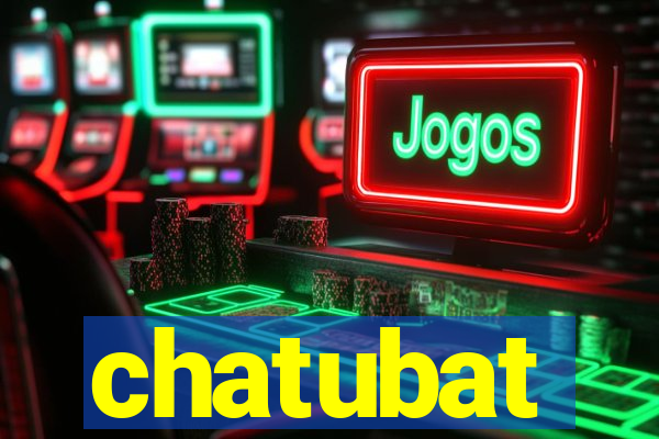 chatubat