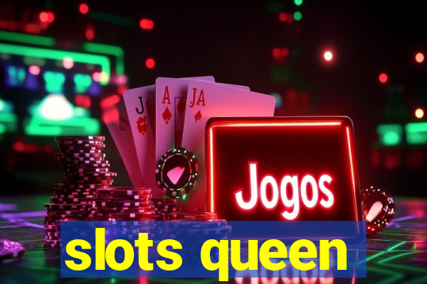 slots queen