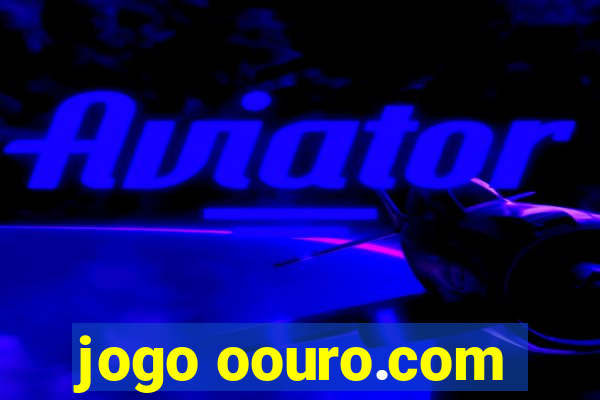 jogo oouro.com