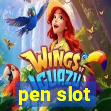 pen slot