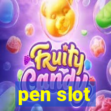 pen slot