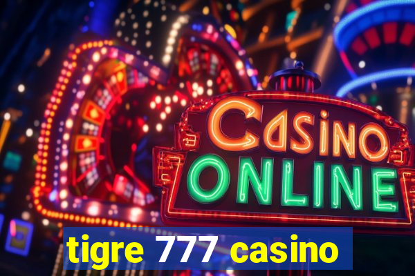 tigre 777 casino