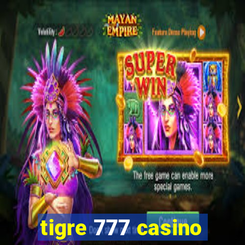 tigre 777 casino