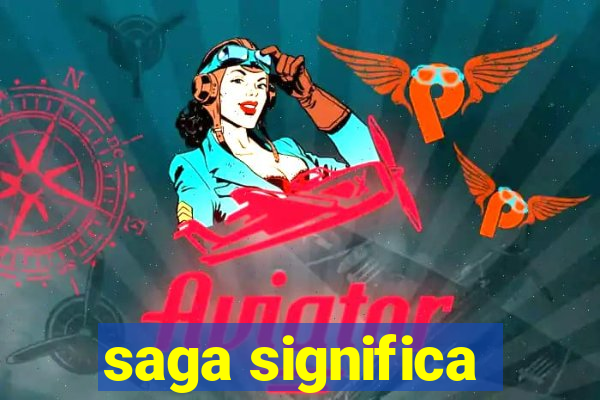 saga significa