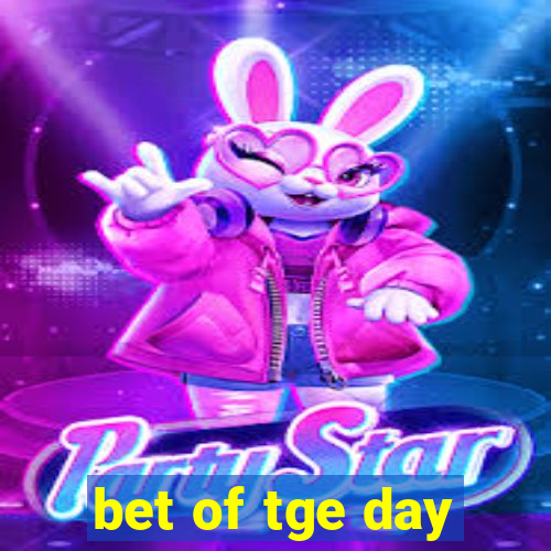 bet of tge day