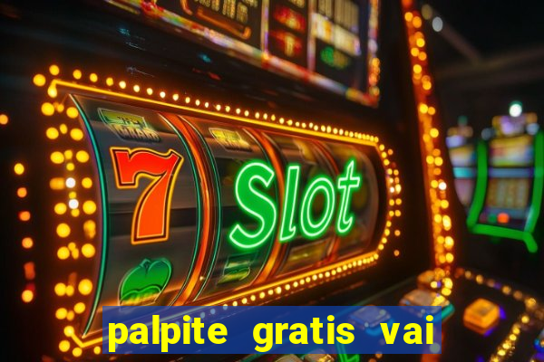 palpite gratis vai de bet