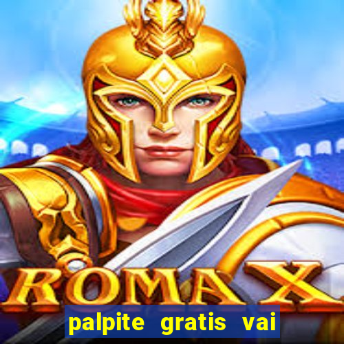 palpite gratis vai de bet