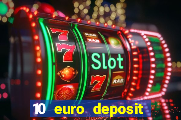 10 euro deposit casino paysafecard