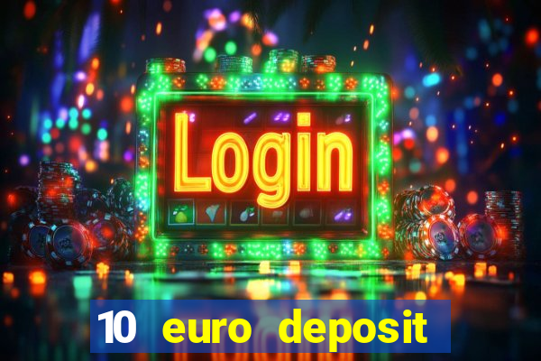 10 euro deposit casino paysafecard