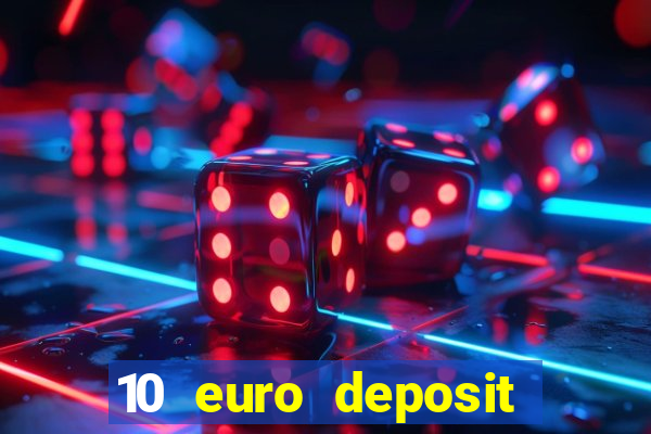 10 euro deposit casino paysafecard