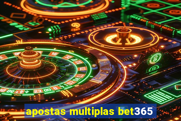 apostas multiplas bet365