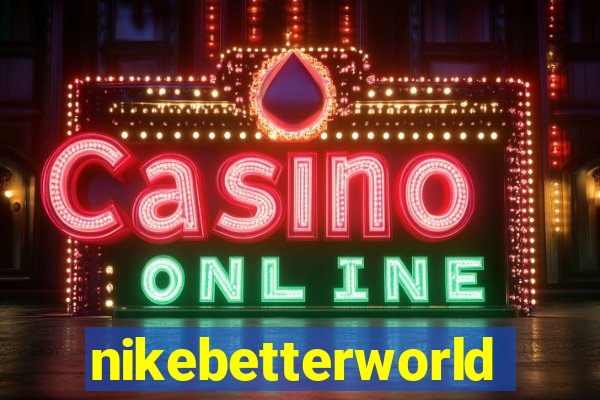 nikebetterworld.com