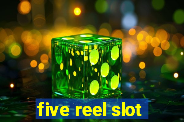 five reel slot