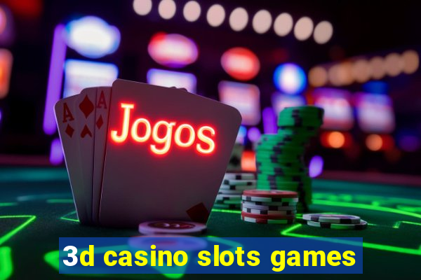 3d casino slots games