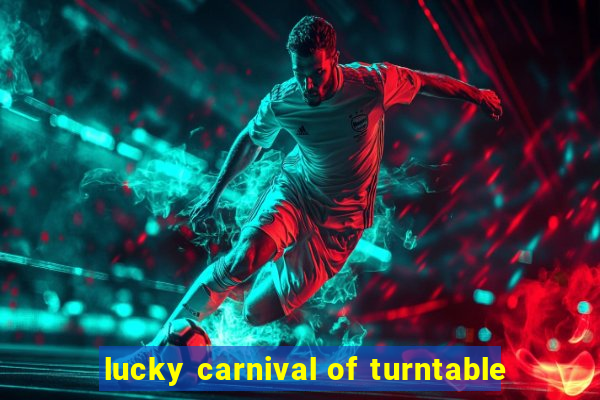 lucky carnival of turntable