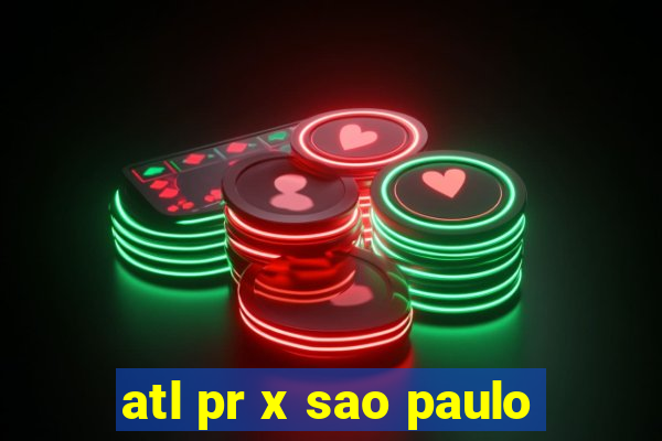 atl pr x sao paulo