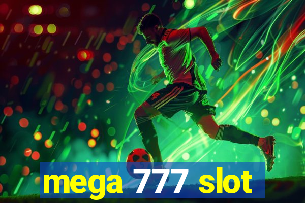 mega 777 slot