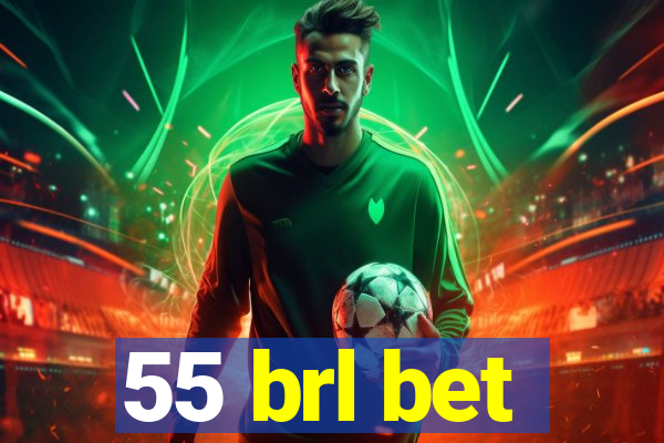 55 brl bet