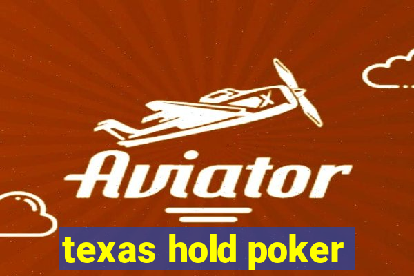 texas hold poker