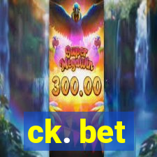 ck. bet