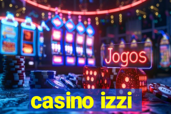 casino izzi