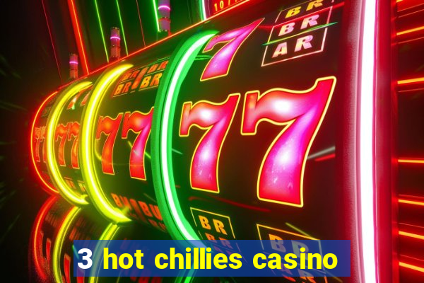 3 hot chillies casino