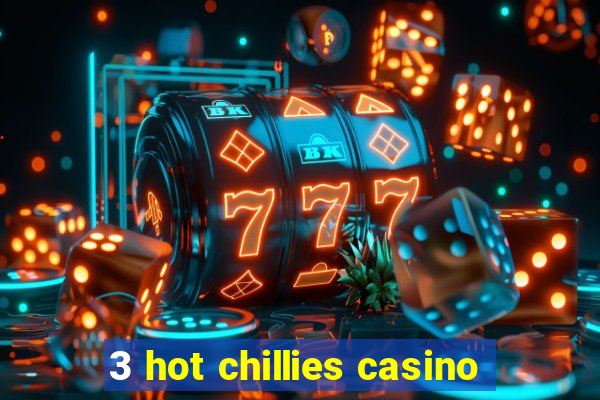 3 hot chillies casino