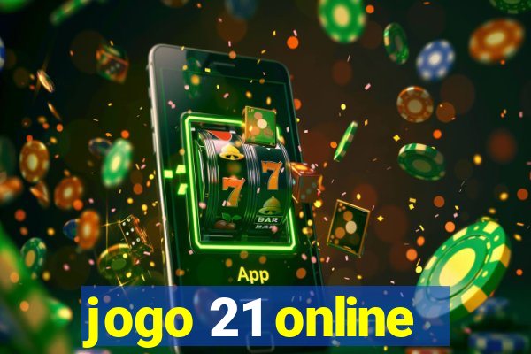 jogo 21 online