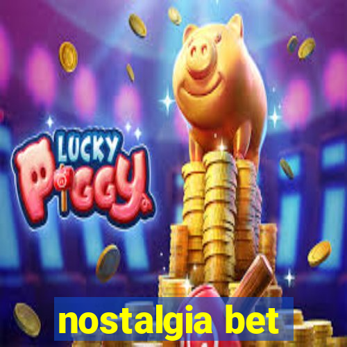 nostalgia bet