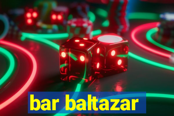 bar baltazar