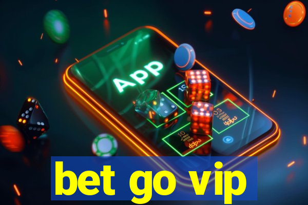 bet go vip