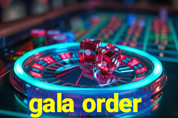 gala order