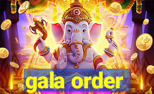 gala order