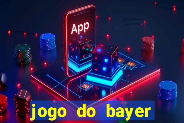 jogo do bayer leverkusen hoje onde assistir