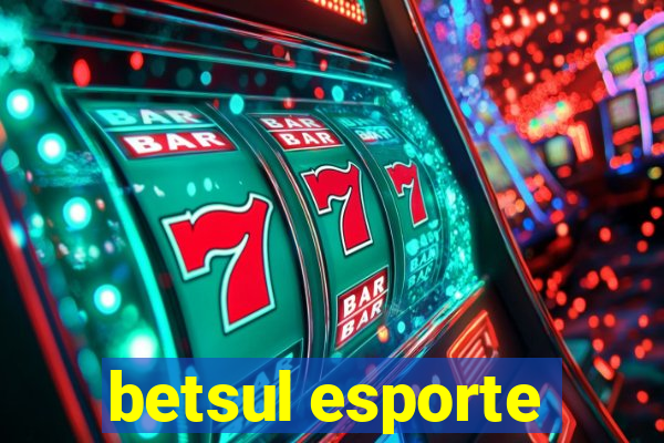 betsul esporte