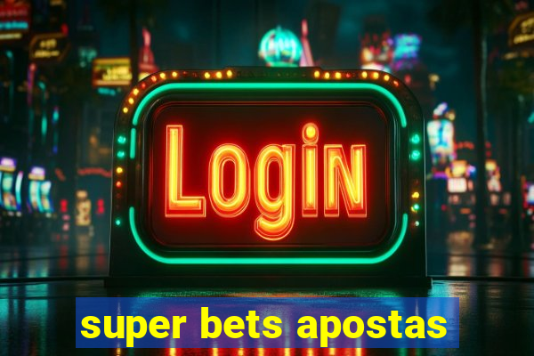 super bets apostas