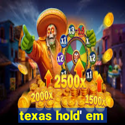 texas hold' em