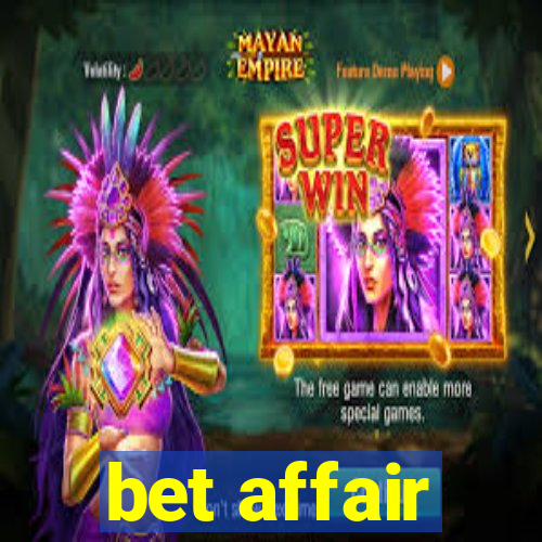 bet affair