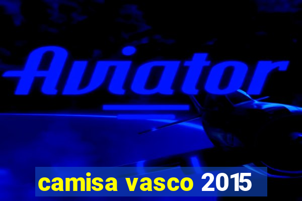 camisa vasco 2015