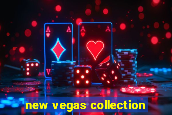 new vegas collection