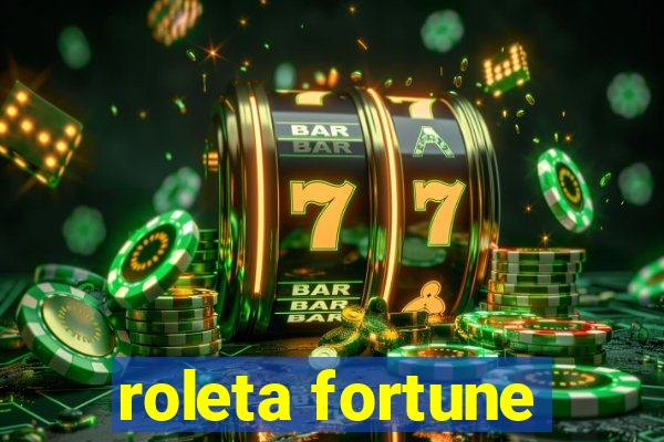 roleta fortune