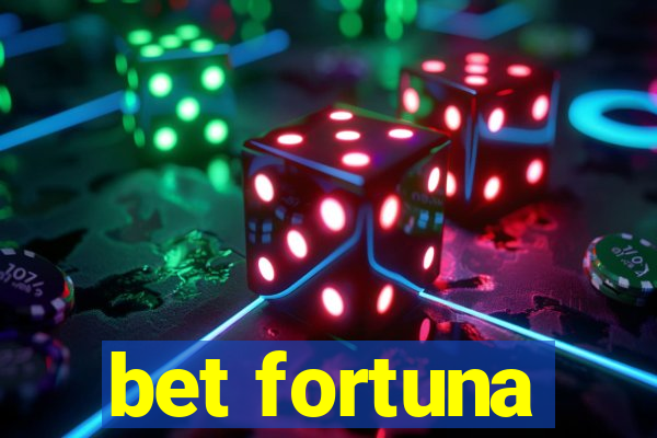 bet fortuna