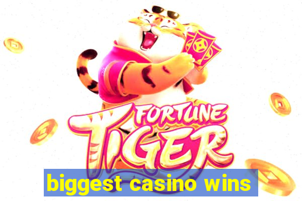 biggest casino wins