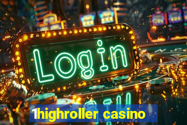 1highroller casino