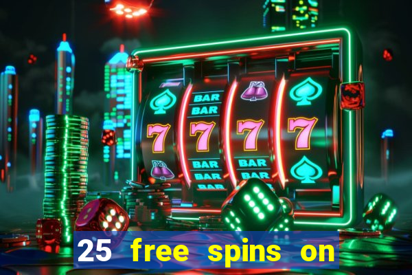 25 free spins on sign up casino