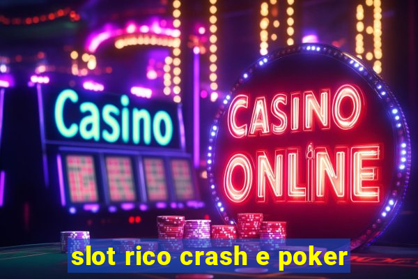 slot rico crash e poker