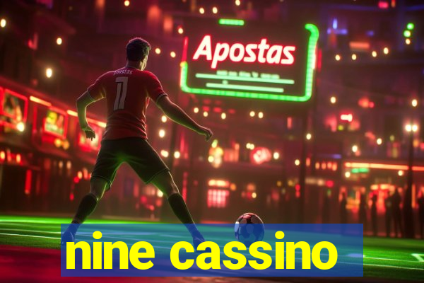 nine cassino