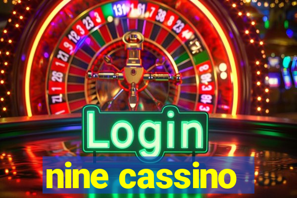 nine cassino