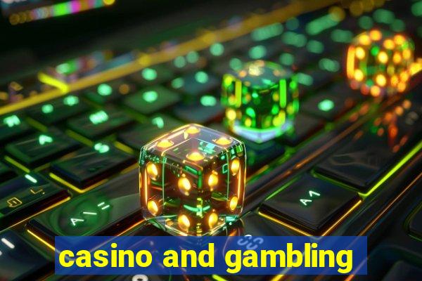 casino and gambling